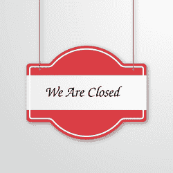 we are closed